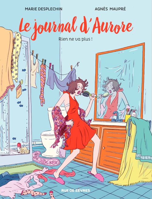 ebook cover of Le journal d'Aurore - Rien ne va plus, by Agnès Maupré, Marie Desplechin