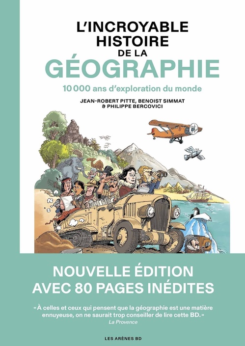 ebook cover of L'Incroyable Histoire de la géographie - 10 000 ans d'exploration du monde, by Jean-Robert Pitte, Benoist Simmat, Philippe Bercovici