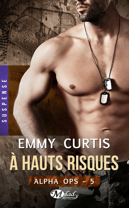 Couverture ebook de Alpha Ops , T5 : À hauts risques, de Emmy Curtis