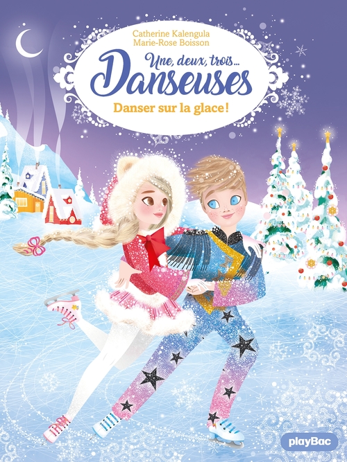 ebook cover of Une, deux, trois Danseuses - Danser sur la glace ! - Tome 11, by Catherine Kalengula