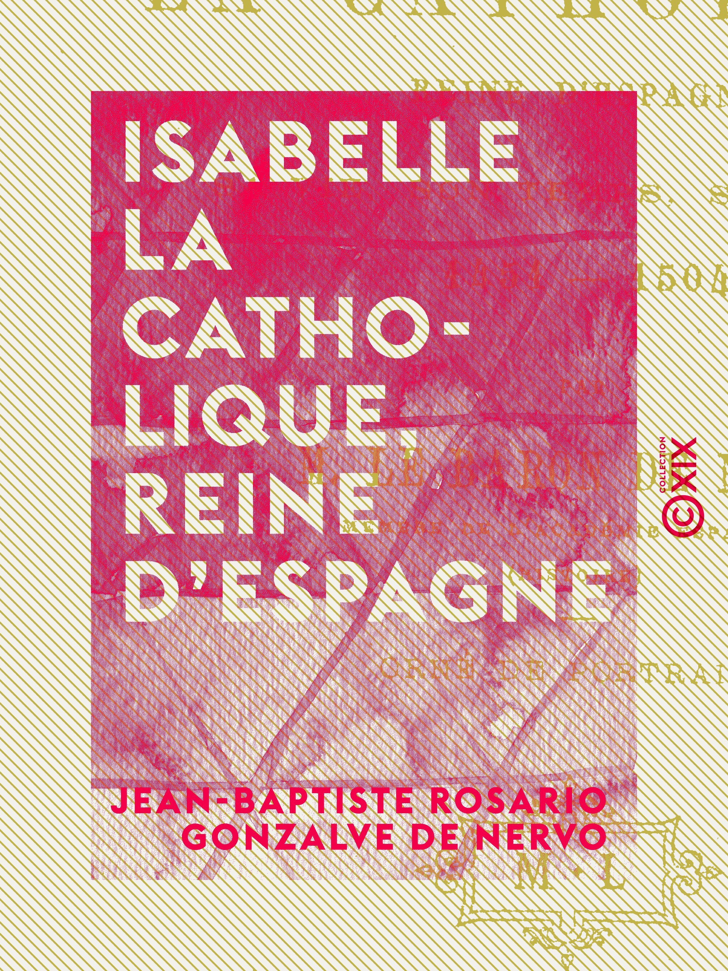Couverture ebook de Isabelle la Catholique, reine d'Espagne, de Jean-Baptiste Rosario Gonzalve De Nervo