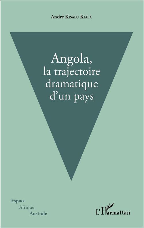 Couverture ebook de Angola, la trajectoire dramatique d'un pays, de André KisaluKiiala