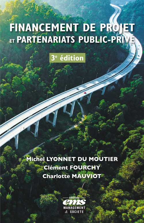 Couverture ebook de Financement de projet et partenariats public-privé 3e édition, de Clément Fourchy, Michel Lyonnet du Moutier, Charlotte Mauviot