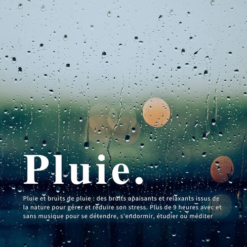 Couverture audiobook de Pluie et bruits de pluie : des bruits apaisants et relaxants issus de la nature pour gérer et réduire son stress, de