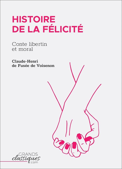 Couverture ebook de Histoire de la Félicité, de Claude-Henri de Fusée de Voisenon