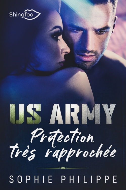 ebook cover of US ARMY : Protection très rapprochée, by Sophie Philippe