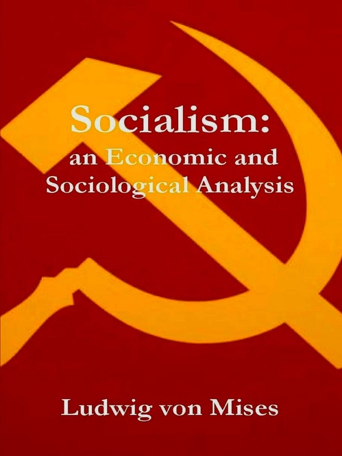 ebook cover of Socialism: An Economic and Sociological Analysis, by Ludwig Von Mises