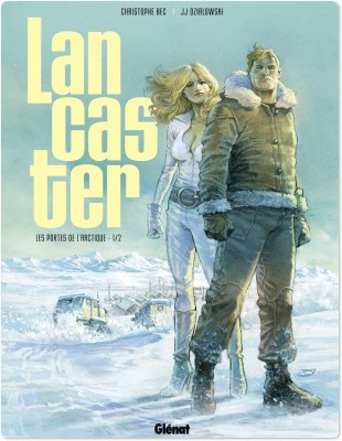 Couverture ebook de Lancaster - Tome 01, de Christophe Bec, Jean-Jacques Dzialowski