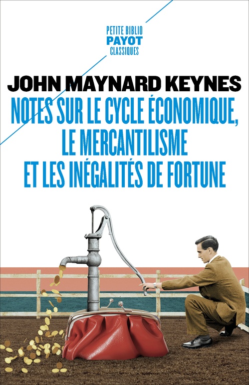 Couverture ebook de Notes sur le cycle économique, le mercantilisme et les inégalités de fortune, de John Maynard Keynes