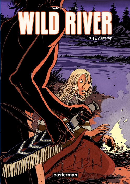Couverture ebook de Wild River (Tome 2) - La Captive, de Wagner/Seiter, Roger Seiter, Vincent Wagner