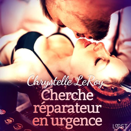 Couverture audiobook de Cherche réparateur en urgence - Une nouvelle érotique, de Chrystelle Leroy