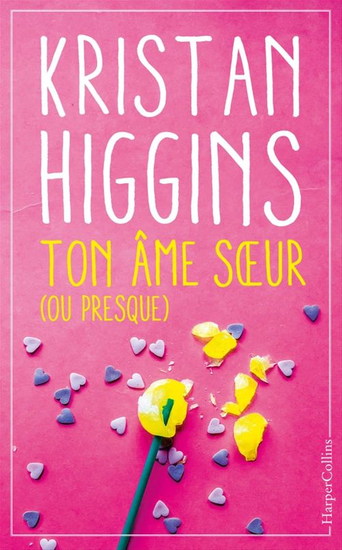 Couverture ebook de Ton âme soeur (ou presque), de Kristan Higgins, Marie Lauzeral