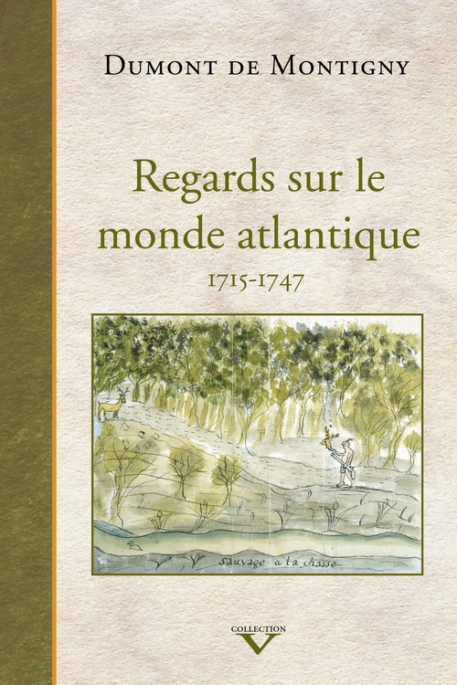 Couverture ebook de Regards sur le monde atlantique, 1715-1747, de Dumont de Montigny
