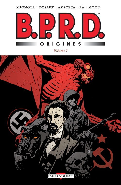 Couverture ebook de BPRD - Origines Volume 1, de Joshua Dysart, Mike Mignola, Paul Azaceta, Gabriel Ba, Fabio Moon