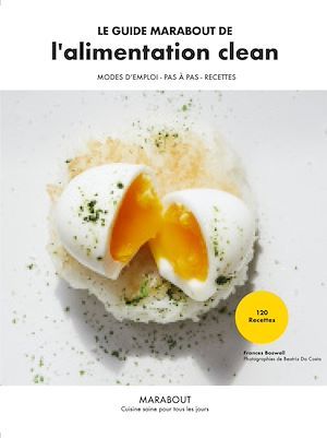 ebook cover of Le guide Marabout de l'alimentation clean, by Frances Boswell, Beatriz Da costa