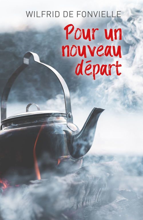 Couverture ebook de Pour un nouveau départ, de Wilfrid de Fonvielle