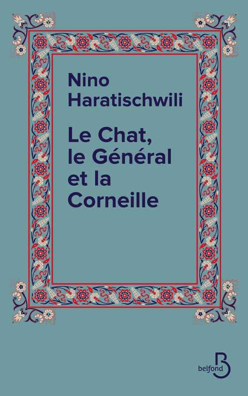 Couverture ebook de Le Chat, le Général et la Corneille, de Nino Haratischwili