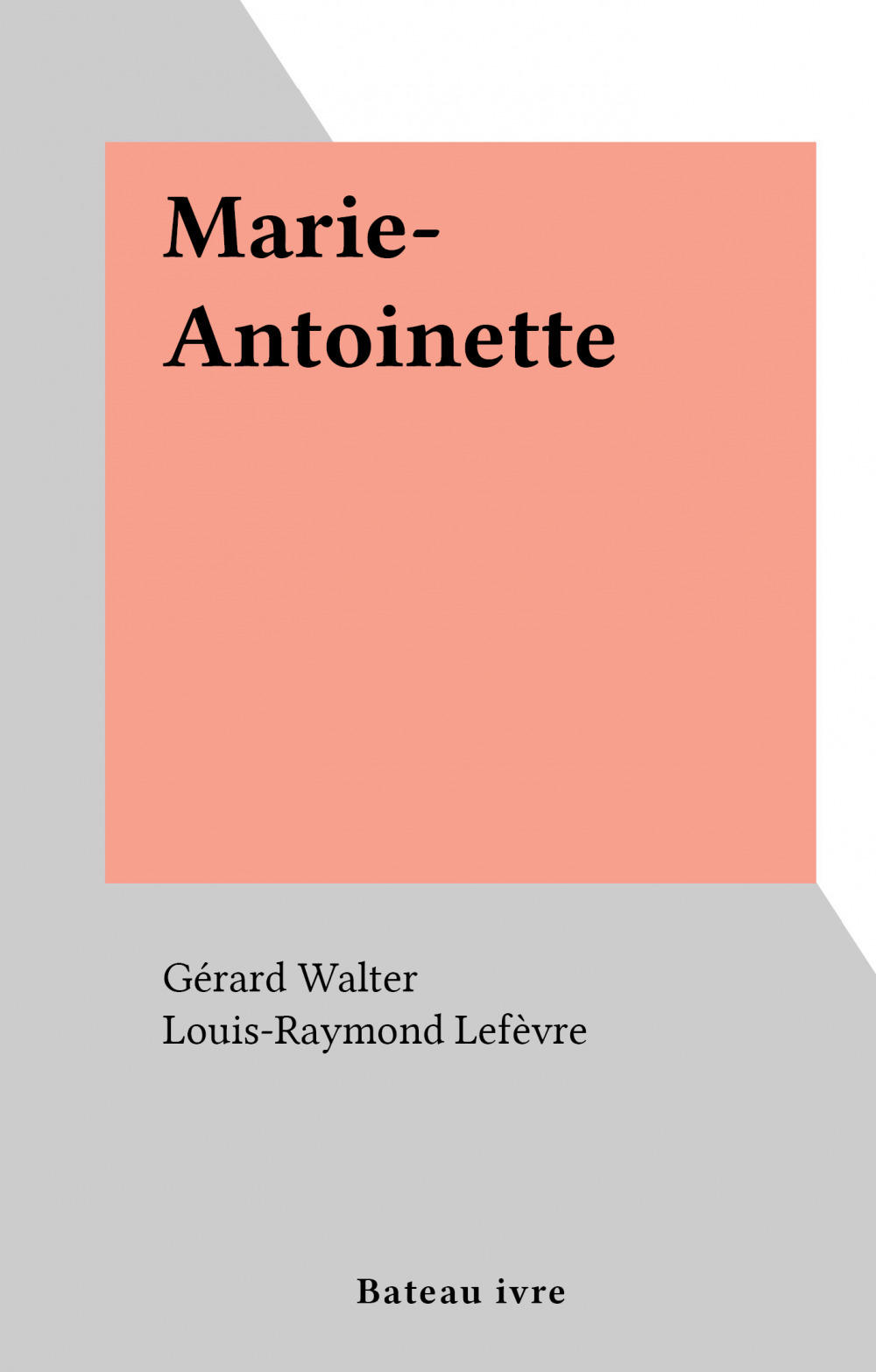 Couverture ebook de Marie-Antoinette, de Gérard Walter