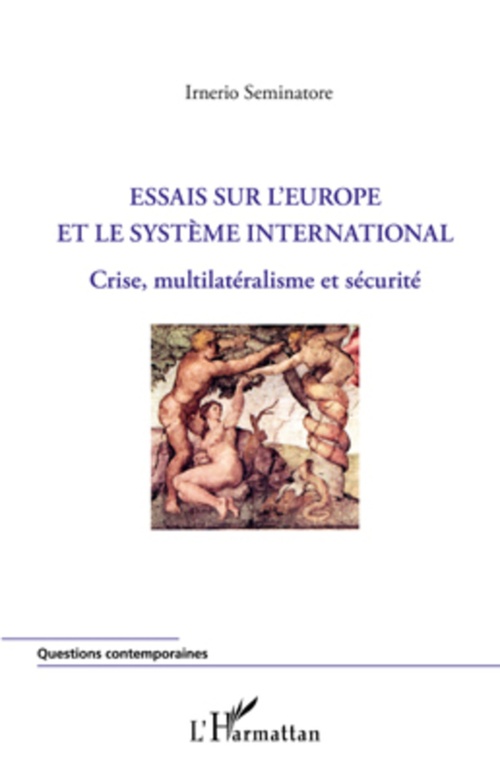 Couverture ebook de Essais sur l'Europe et le système international, de Irnerio Seminatore