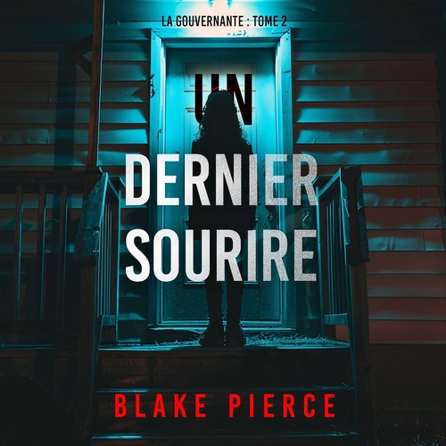 audiobook cover of Un dernier sourire (La gouvernante : tome 2), by Blake Pierce