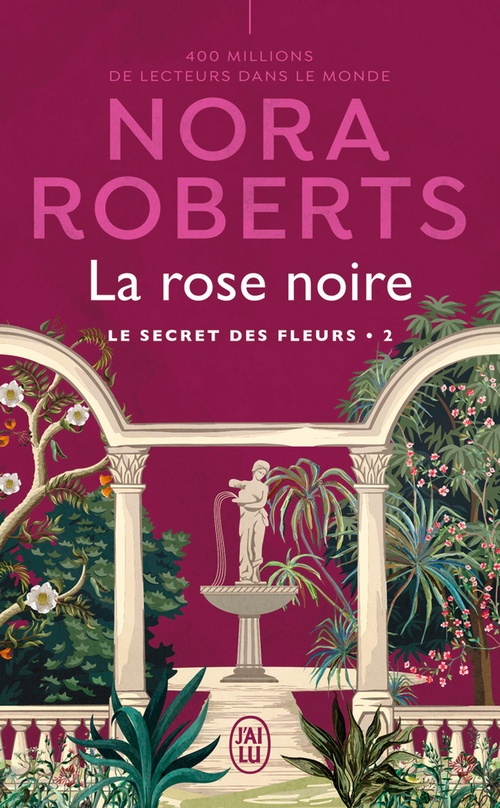 Couverture ebook de Le secret des fleurs (Tome 2) - La rose noire, de Nora Roberts