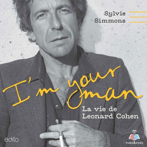 audiobook cover of I'm your man : la vie de Leonard Cohen, by Sylvie Simmons