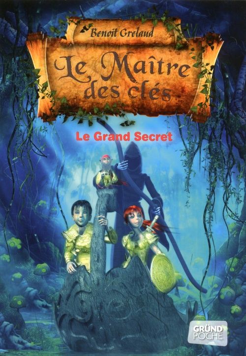Couverture ebook de Le maître des clés T03 Le grand secret, de Benoît Grelaud