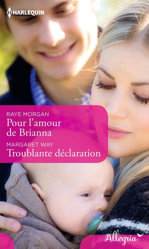 Couverture ebook de Pour l'amour de Brianna - Troublante déclaration, de Raye Morgan, Margaret Way