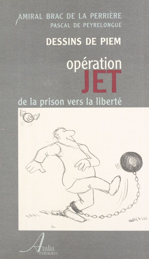Couverture ebook de Opération Jet : de la prison vers la liberté, de Christian Brac De La Perriere