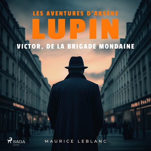Couverture audiobook de Victor, de la brigade mondaine - Les aventures d'Arsène Lupin, de Maurice Leblanc