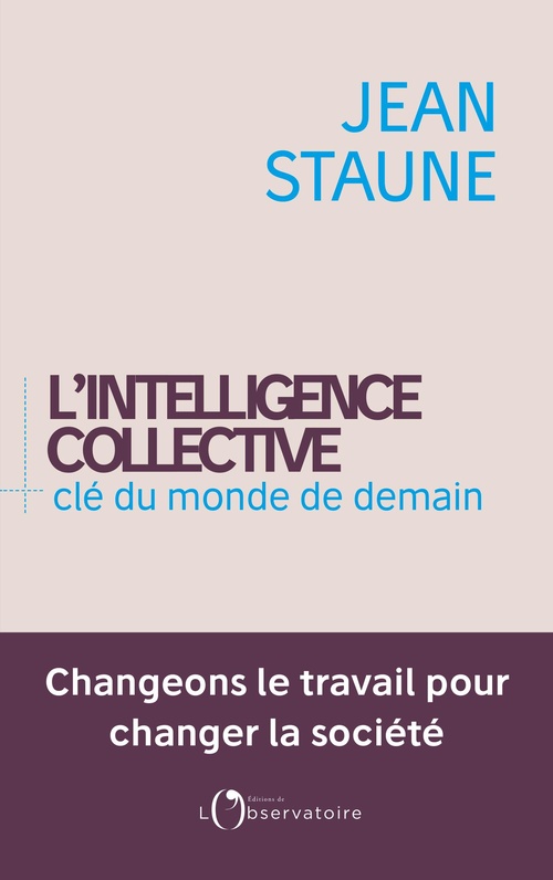 ebook cover of L'intelligence collective : Clé du monde de demain, by Jean Staune