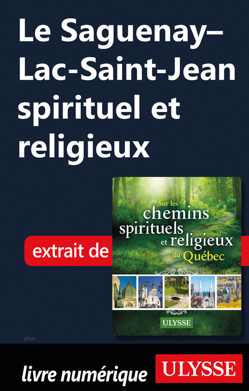 ebook cover of Le Saguenay-Lac-Saint-Jean spirituel et religieux, by Siham Jamaa