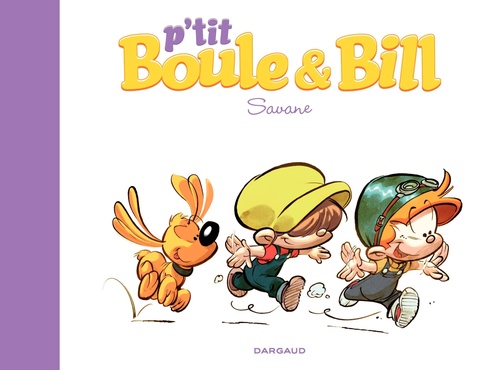 Couverture ebook de P'tit Boule & Bill - Tome 4 - Savane, de Laurence Gillot, José-Luis Munuera