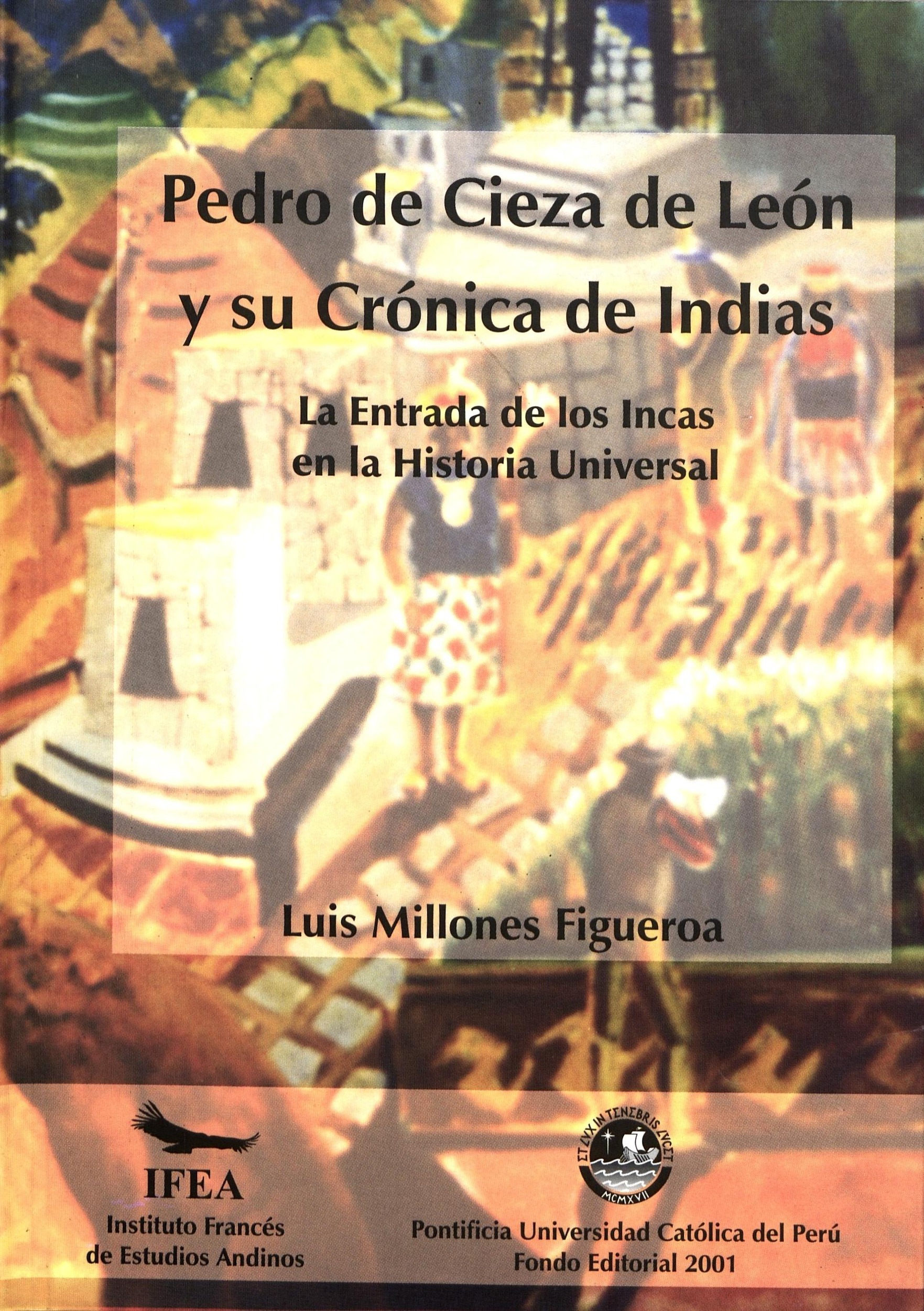 Couverture ebook de Pedro de Cieza de León y la Crónica de Indias, de Luis Millones Figueroa