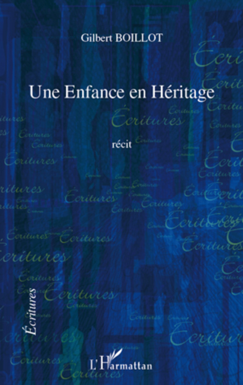 Couverture ebook de Une Enfance en Héritage, de Gilbert Boillot
