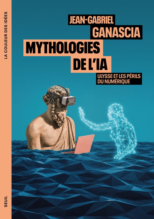 ebook cover of Mythologies de l'IA, by Jean-Gabriel Ganascia