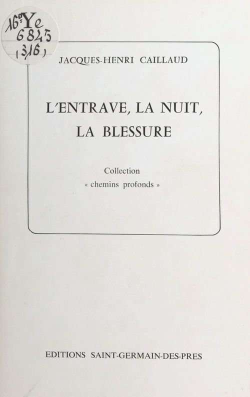 ebook cover of L'entrave, la nuit, la blessure, by Jacques-Henri Caillaud
