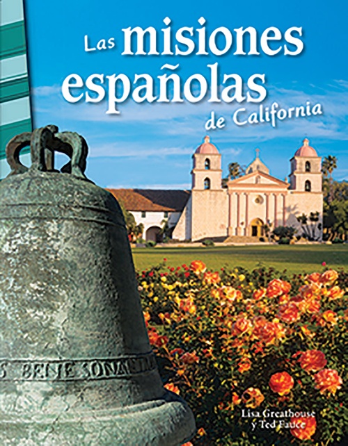 Couverture ebook de Las misiones espanolas de California, de Lisa Perlman Greathouse, Ted Fauce, Lisa Greathouse