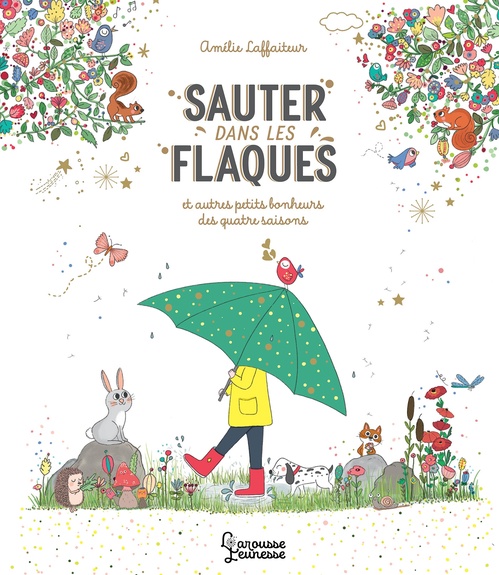 Couverture ebook de Sauter dans les flaques et autres petits bonheurs des quatre saisons, de Amélie Laffaiteur
