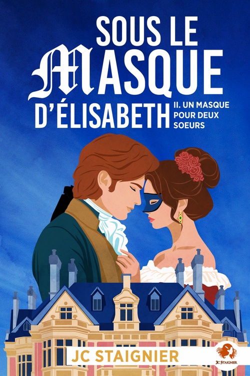 ebook cover of Sous le masque d´Élisabeth (Un masque pour deux soeurs t. 2), by Jc Staignier