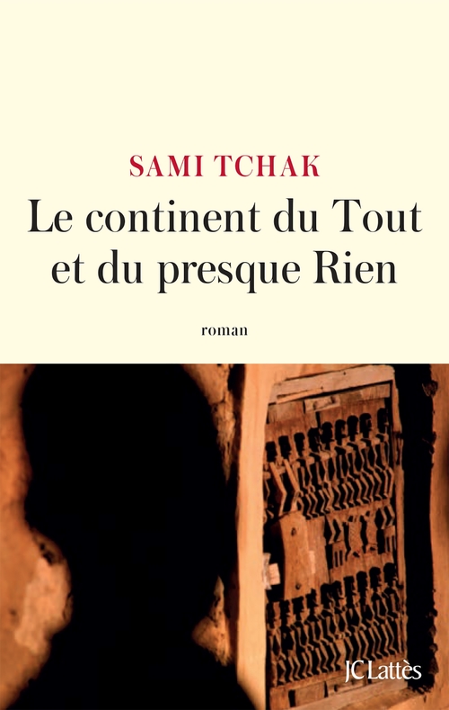 ebook cover of Le continent du Tout et du presque Rien, by Sami Tchak