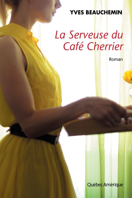Couverture ebook de La Serveuse du Café Cherrier, de Yves Beauchemin