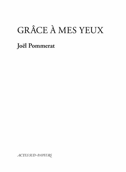 Couverture ebook de Grâce à mes yeux, de Joel Pommerat