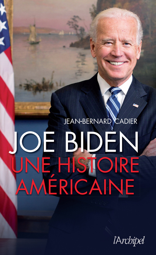 ebook cover of Joe Biden - Une histoire américaine, by Jean-bernard Cadier