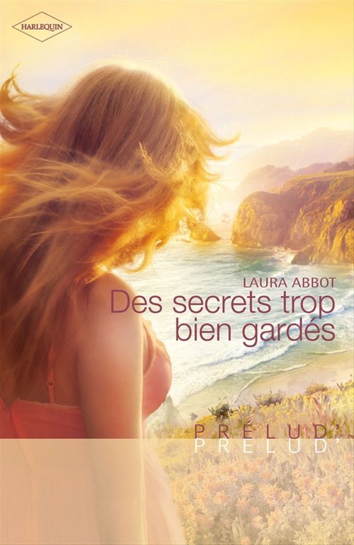 ebook cover of Des secrets trop bien gardés, by Laura Abbot