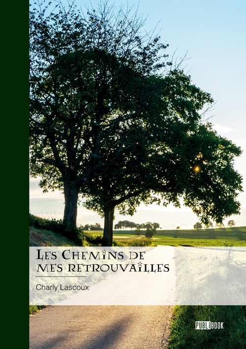ebook cover of Les Chemins de mes retrouvailles, by Charly Lascoux