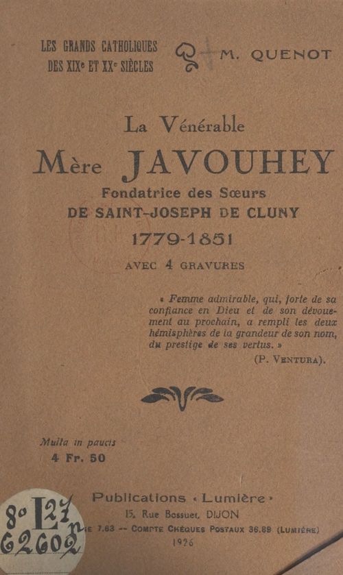 Couverture ebook de La Venerable Mere Javouhey, fondatrice des Soeurs de Saint-Joseph de Cluny, 1779-1851, de M. Quenot