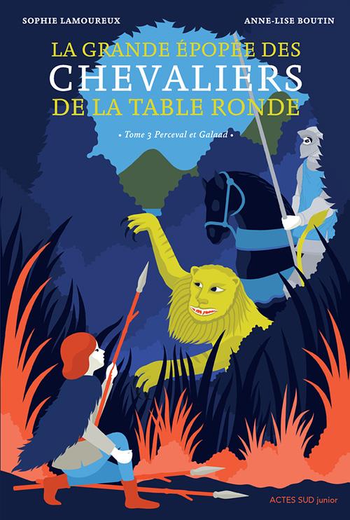 Couverture ebook de La Grande épopée des chevaliers de la Table ronde T3, de Sophie Lamoureux, Anne-Lise Boutin
