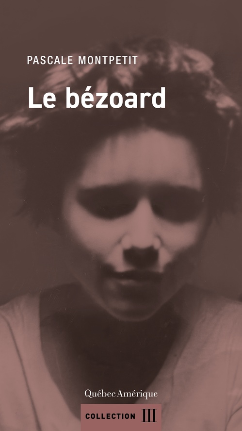 Couverture ebook de Le bézoard, de Pascale Montpetit