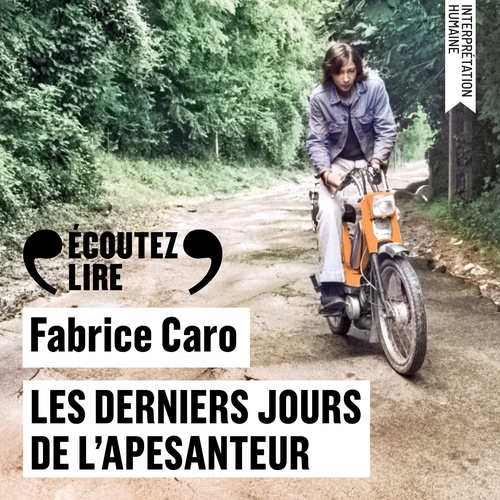Couverture audiobook de Les derniers jours de l'apesanteur, de Fabrice Caro